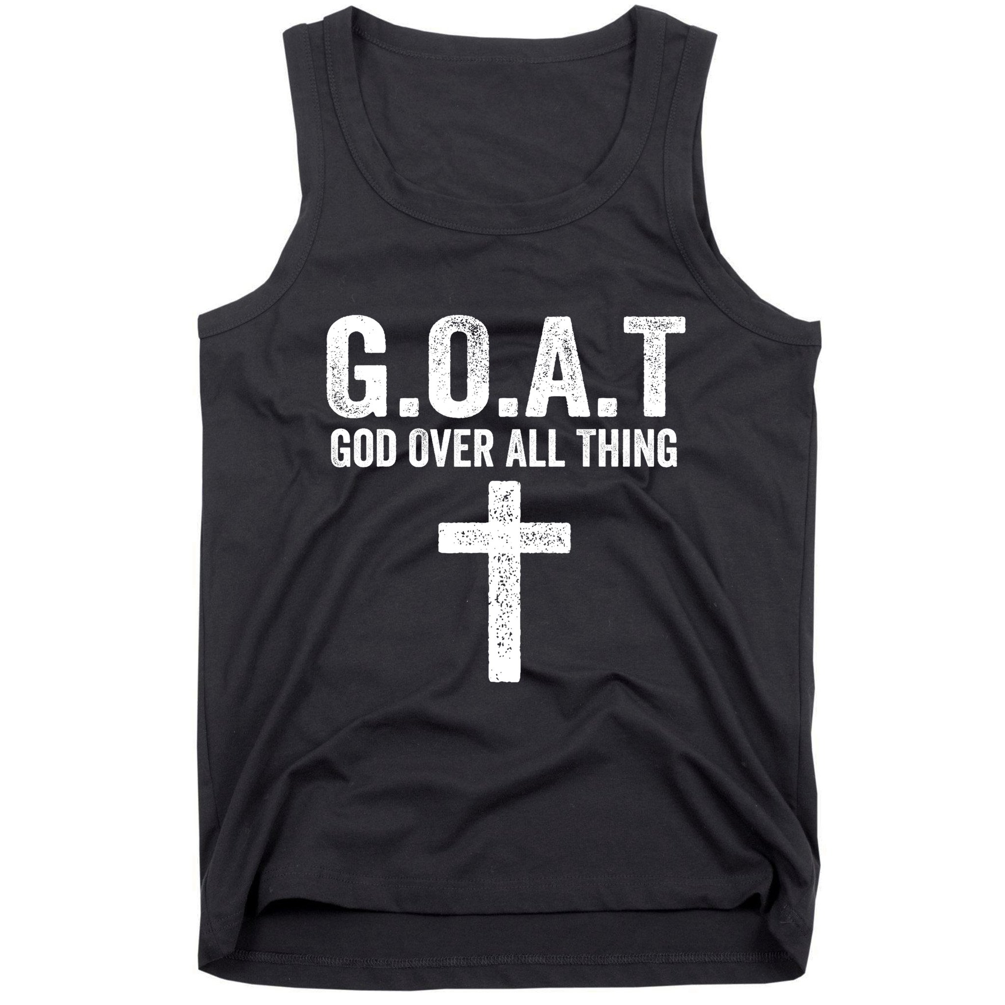 G.O.A.T God Over All Thing Christian Gifts Cross Faith Tank Top