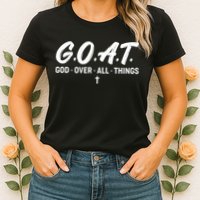 GOAT God Over All Things Womens T-Shirt