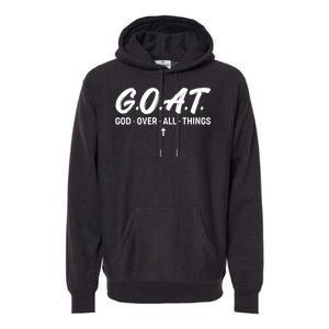 GOAT God Over All Things Premium Hoodie