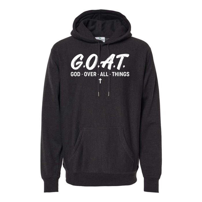 GOAT God Over All Things Premium Hoodie