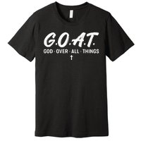 GOAT God Over All Things Premium T-Shirt