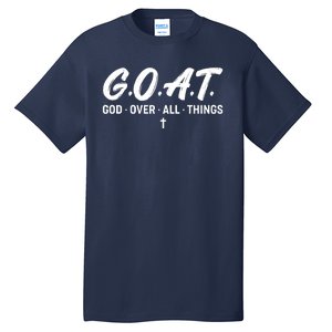 GOAT God Over All Things Tall T-Shirt