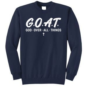 GOAT God Over All Things Tall Sweatshirt