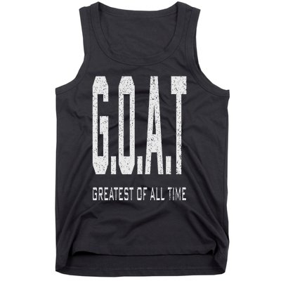 GOAT Greatest of All Time G.O.A.T Tank Top