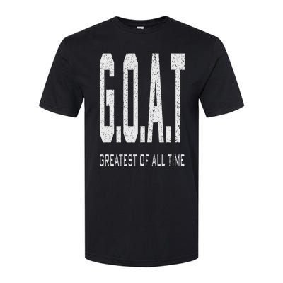 GOAT Greatest of All Time G.O.A.T Softstyle CVC T-Shirt