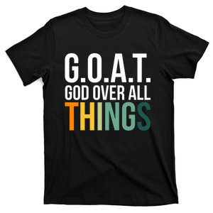 G.O.A.T. God Over All Things T-Shirt