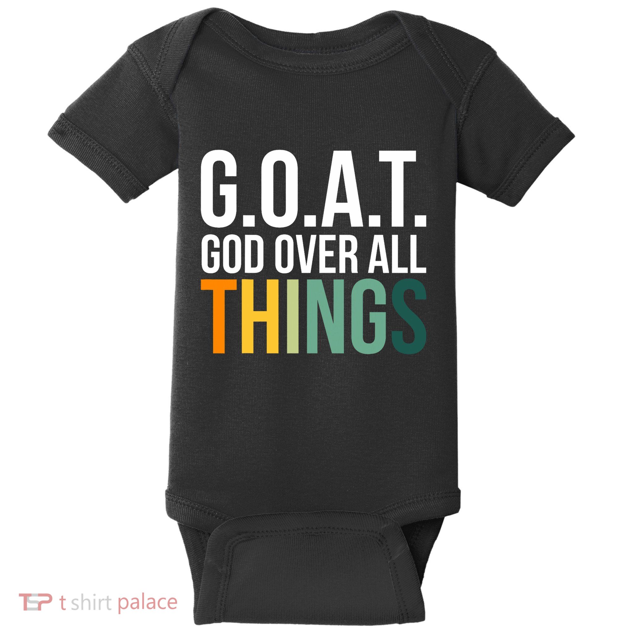 G.O.A.T. God Over All Things Baby Bodysuit