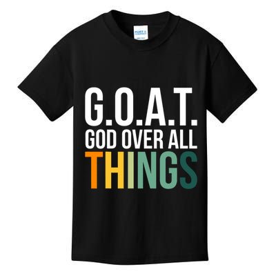 G.O.A.T. God Over All Things Kids T-Shirt