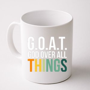 G.O.A.T. God Over All Things Coffee Mug