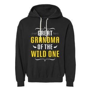 Great Grandma Of The Wild One Great Grandma Of Wild One Cool Gift Garment-Dyed Fleece Hoodie