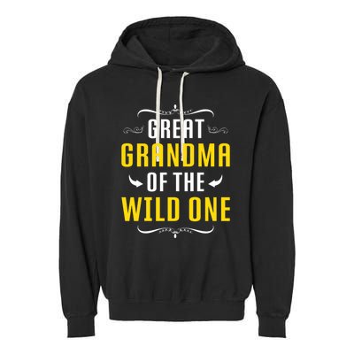 Great Grandma Of The Wild One Great Grandma Of Wild One Cool Gift Garment-Dyed Fleece Hoodie