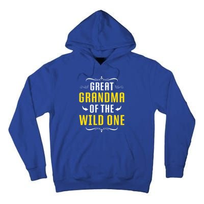 Great Grandma Of The Wild One Great Grandma Of Wild One Cool Gift Tall Hoodie