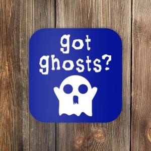 Got Ghosts Paranormal Gift Coaster