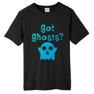 Got Ghosts Paranormal Gift Tall Fusion ChromaSoft Performance T-Shirt