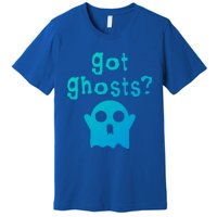 Got Ghosts Paranormal Gift Premium T-Shirt