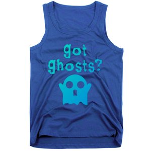 Got Ghosts Paranormal Gift Tank Top