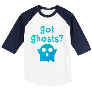 Got Ghosts Paranormal Gift Baseball Sleeve Shirt