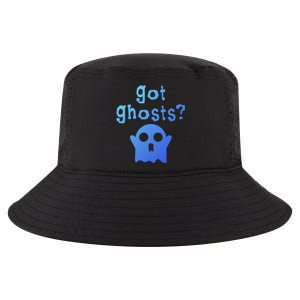 Got Ghosts Paranormal Gift Cool Comfort Performance Bucket Hat