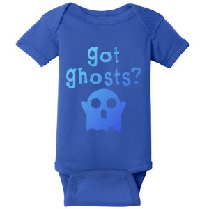 Got Ghosts Paranormal Gift Baby Bodysuit