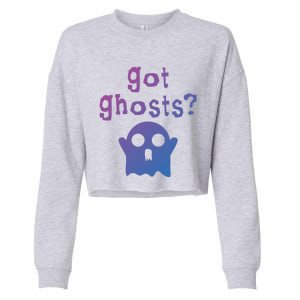 Got Ghosts Paranormal Gift Cropped Pullover Crew