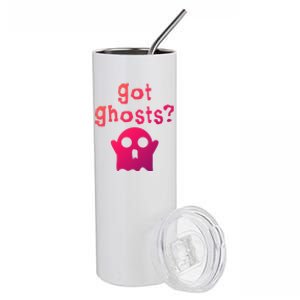 Got Ghosts Paranormal Gift Stainless Steel Tumbler