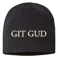 Git Gud Parody Sustainable Beanie