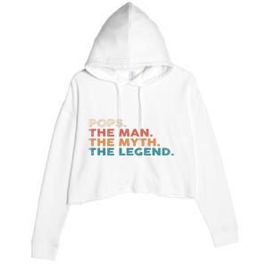 Grandpa Gift Pops The Man The Myth The Legend Fathers Day 80 Crop Fleece Hoodie