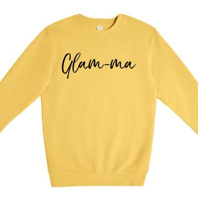 Glamorous Grandma Pun Grandmother Gift From Grand Glamcute Giftma Gift Premium Crewneck Sweatshirt