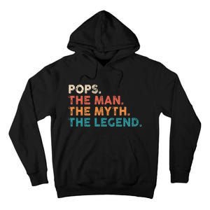 Grandpa Gift Pops The Man The Myth The Legend Fathers Day 80 Tall Hoodie