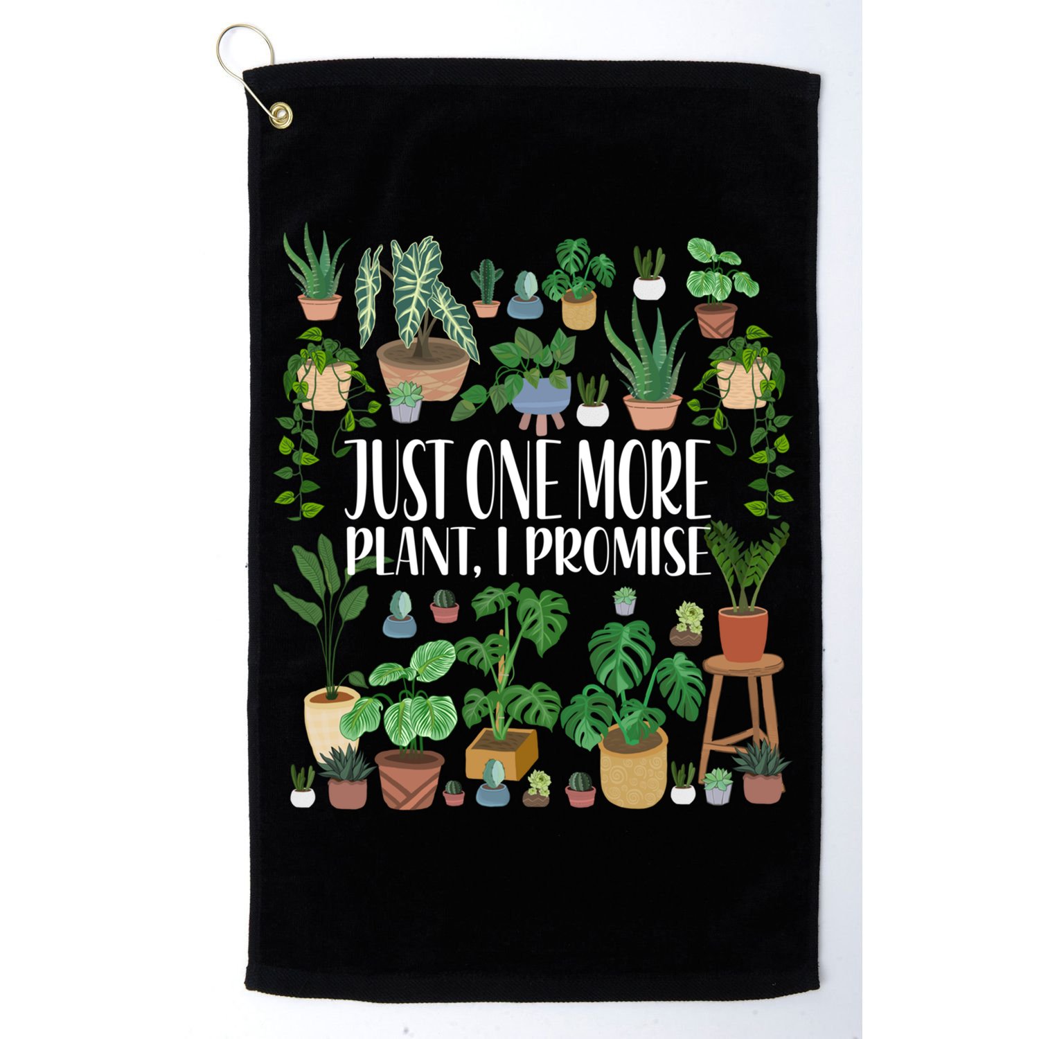 Gardening Gardener Potted Just One More Plant I Promise Meaningful Gift Golf Towel