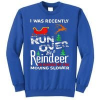 Grandma Got Run Over By A Reindeer Christmas So Pardon Me Tall Sweatshirt