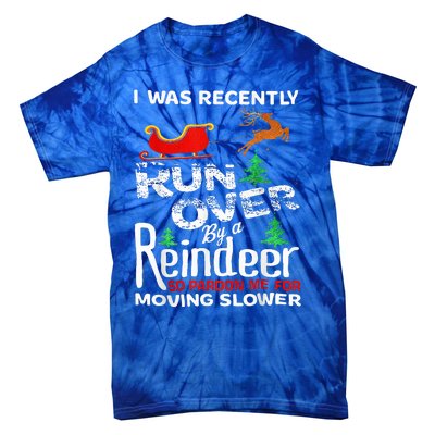 Grandma Got Run Over By A Reindeer Christmas So Pardon Me Tie-Dye T-Shirt