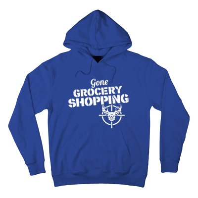 Gone Grocery Shopping Deer Hunter Cute Gift Archer Deer Hunting Gift Hoodie