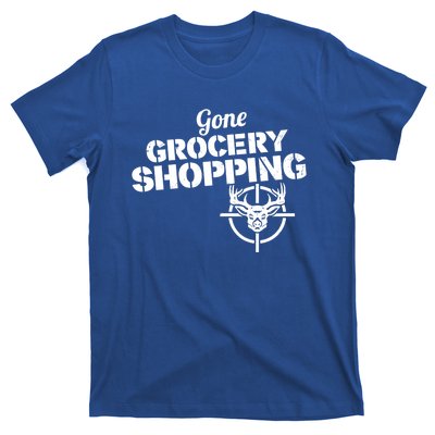 Gone Grocery Shopping Deer Hunter Cute Gift Archer Deer Hunting Gift T-Shirt