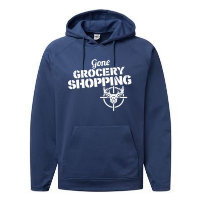 Gone Grocery Shopping Deer Hunter Cute Gift Archer Deer Hunting Gift Performance Fleece Hoodie