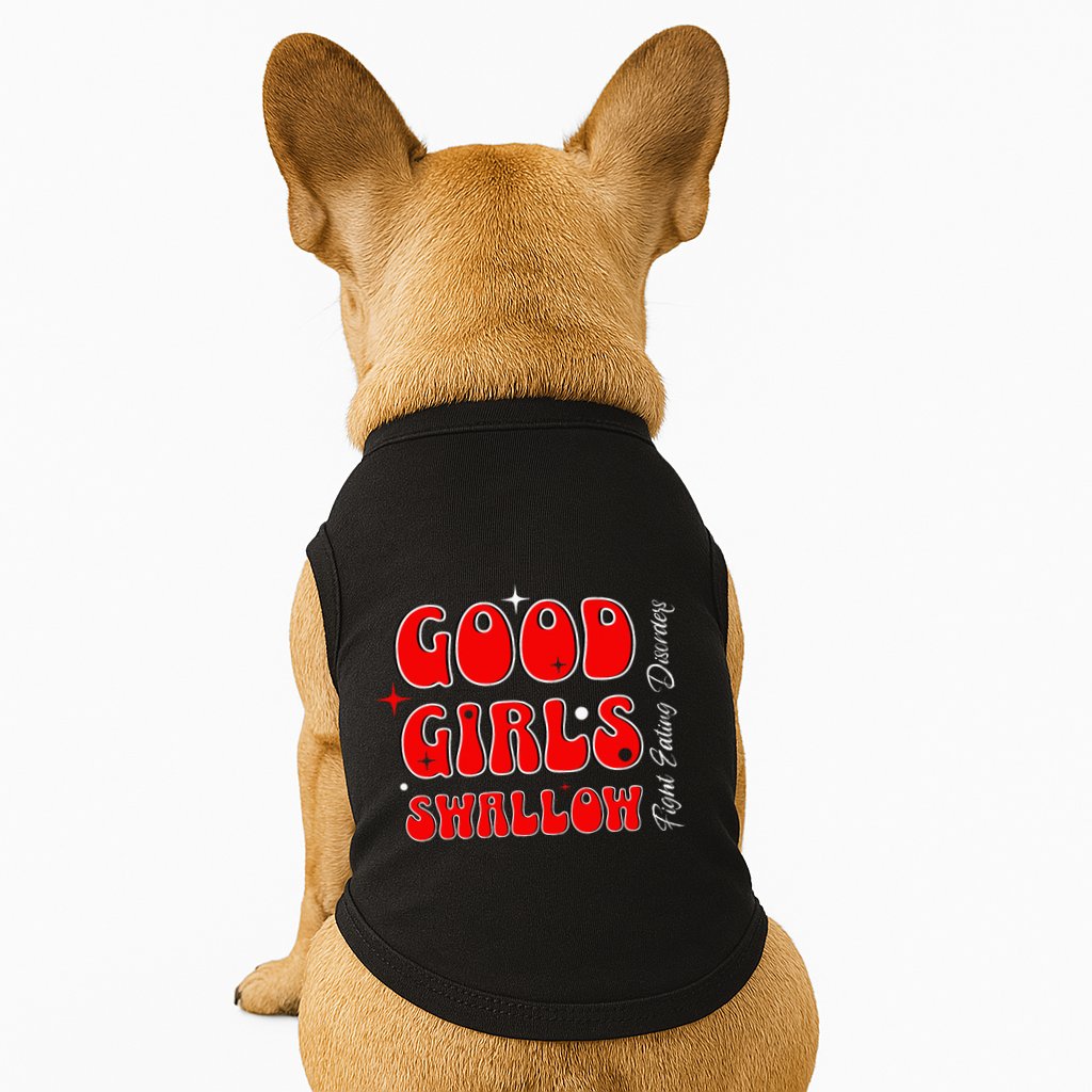 Good Girl Swallow Fight Eating Disorders Recovery Warrior Doggie Tank