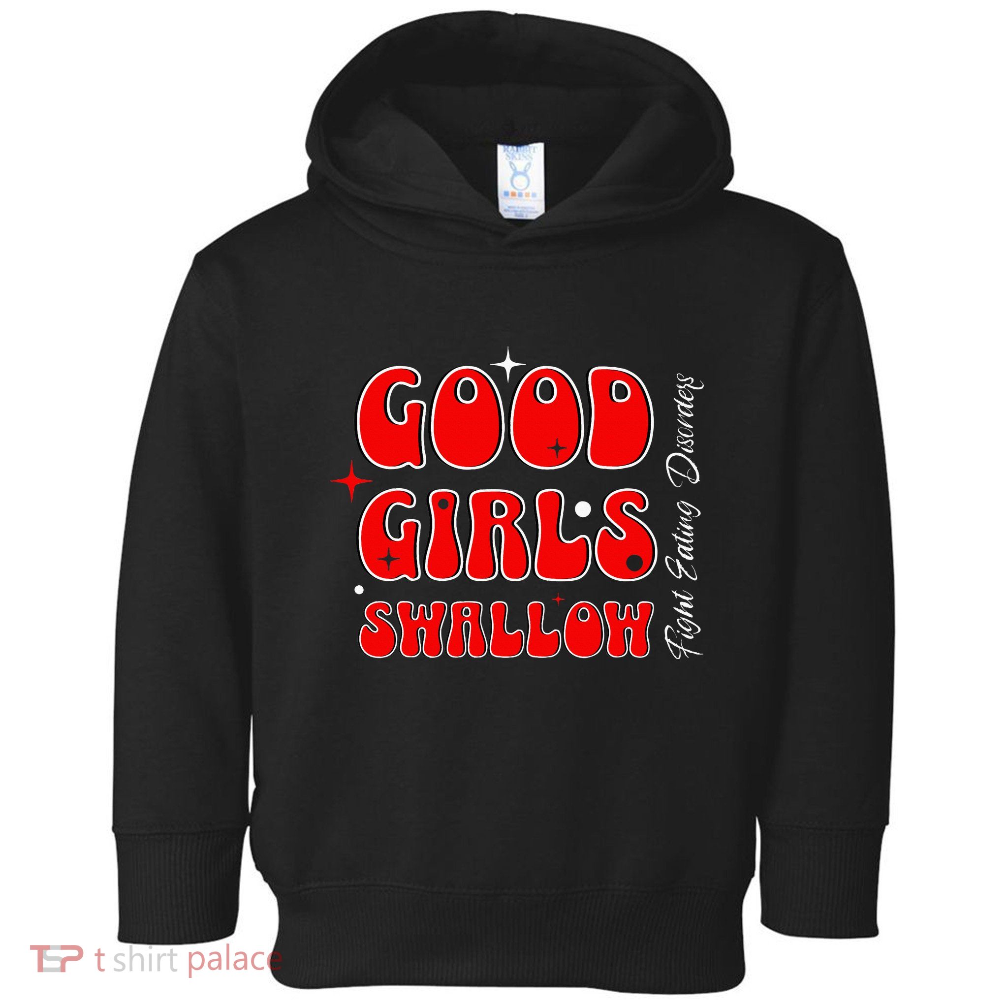 Good Girl Swallow Fight Eating Disorders Recovery Warrior Toddler Hoodie