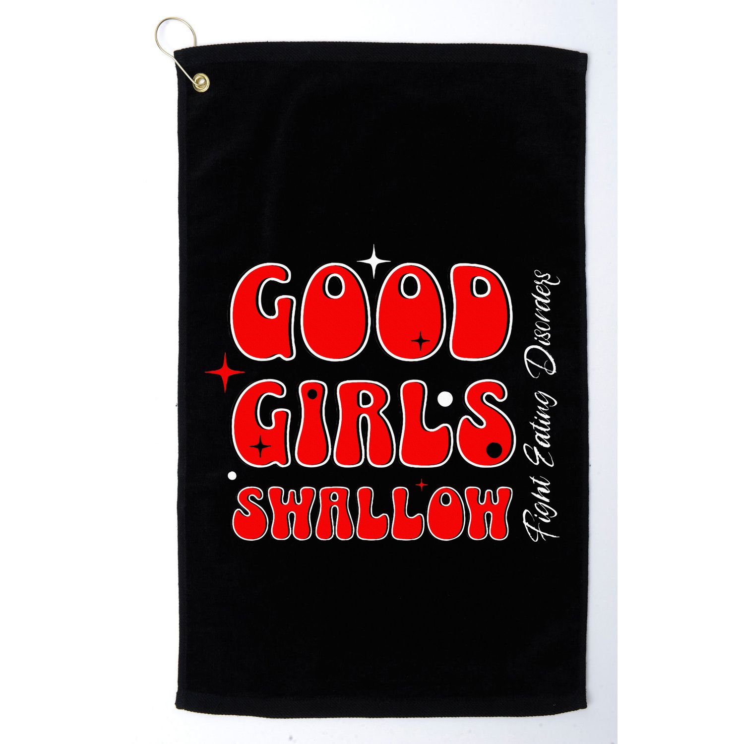 Good Girl Swallow Fight Eating Disorders Recovery Warrior Golf Towel