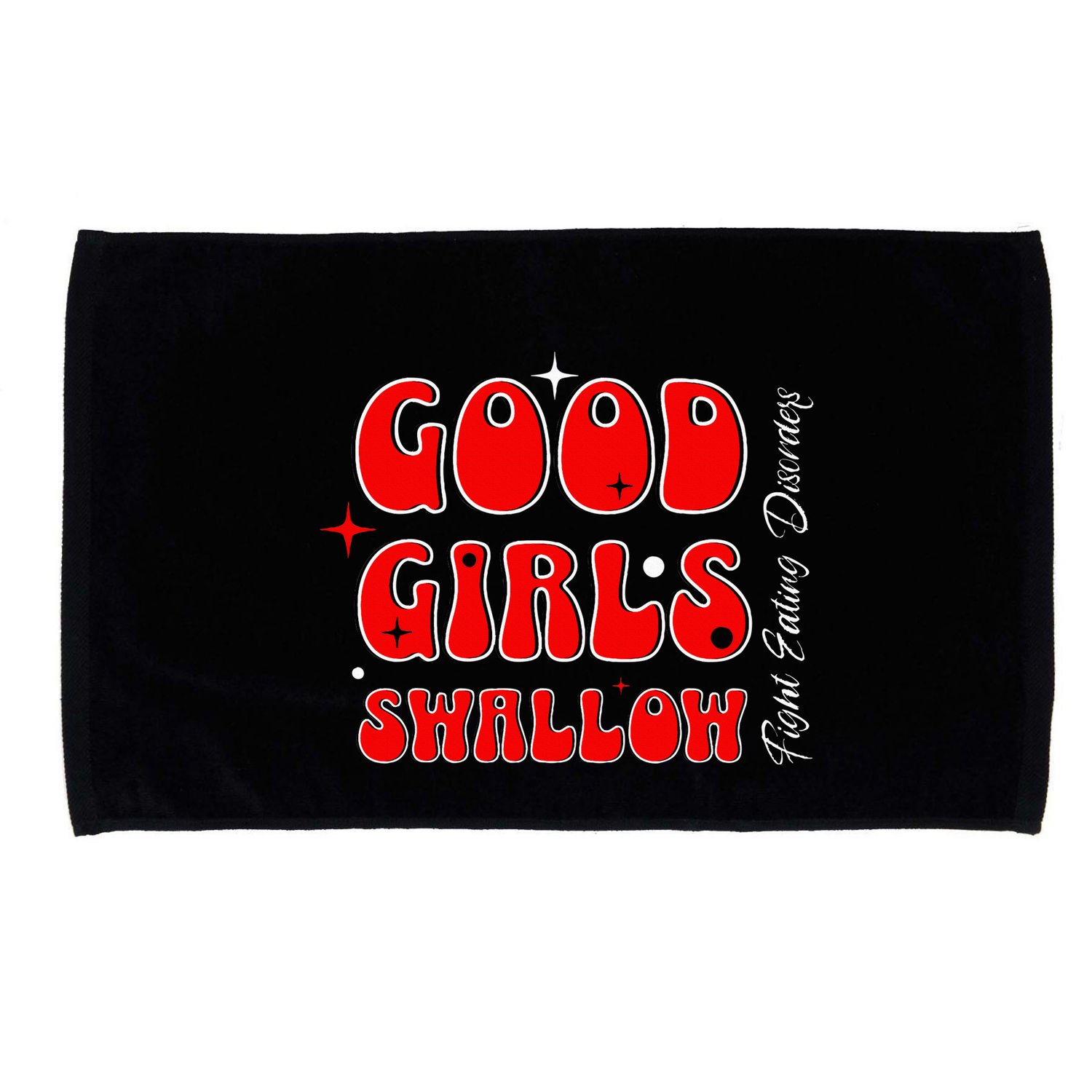 Good Girl Swallow Fight Eating Disorders Recovery Warrior Microfiber Hand Towel
