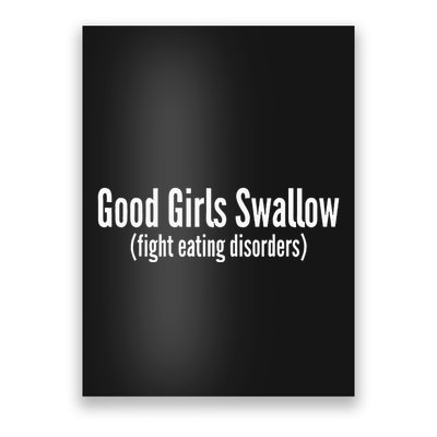 Good Girl Swallow Fight Eating Disorders Poster