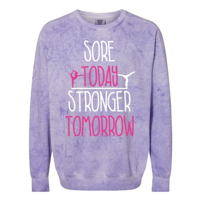 Gymnast Gift Sore Today Stronger Tomorrow Funny Gymnastics Gift Colorblast Crewneck Sweatshirt