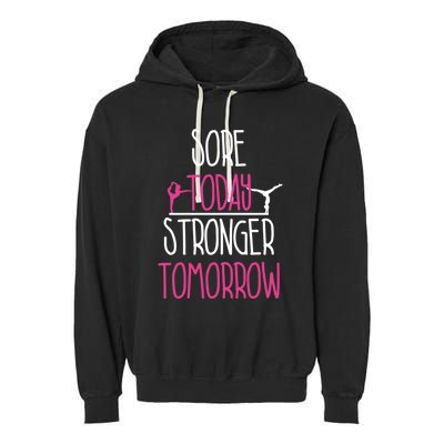 Gymnast Gift Sore Today Stronger Tomorrow Funny Gymnastics Gift Garment-Dyed Fleece Hoodie