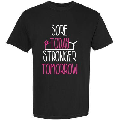 Gymnast Gift Sore Today Stronger Tomorrow Funny Gymnastics Gift Garment-Dyed Heavyweight T-Shirt