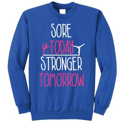 Gymnast Gift Sore Today Stronger Tomorrow Funny Gymnastics Gift Sweatshirt