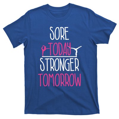 Gymnast Gift Sore Today Stronger Tomorrow Funny Gymnastics Gift T-Shirt