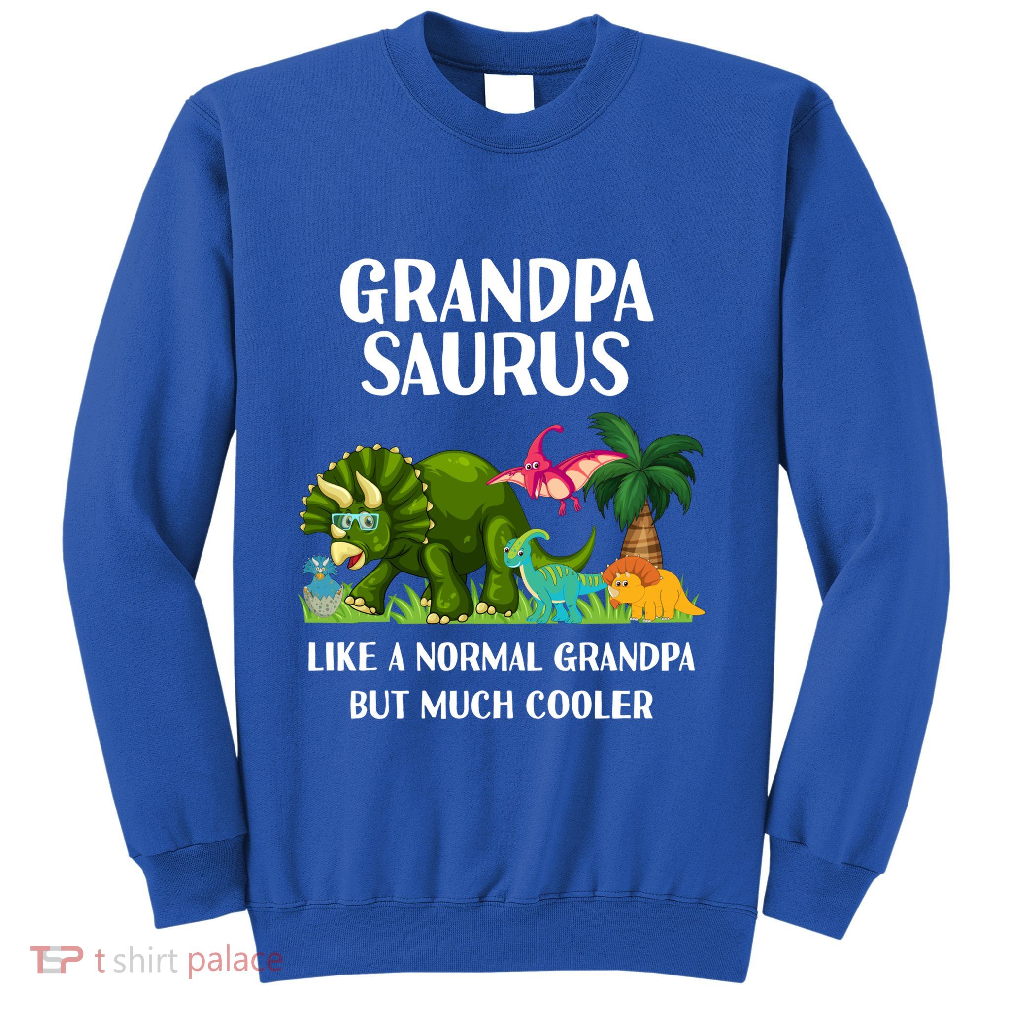 Grandpasaurus Grandpa Saurus Dinosaur Christmas FatherS Day Cute Gift Sweatshirt