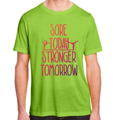 Gymnast Gift Sore Today Stronger Tomorrow Funny Gymnastics Gift Adult ChromaSoft Performance T-Shirt