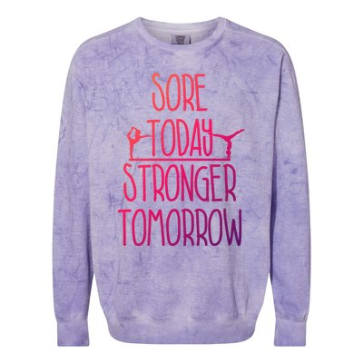 Gymnast Gift Sore Today Stronger Tomorrow Funny Gymnastics Gift Colorblast Crewneck Sweatshirt