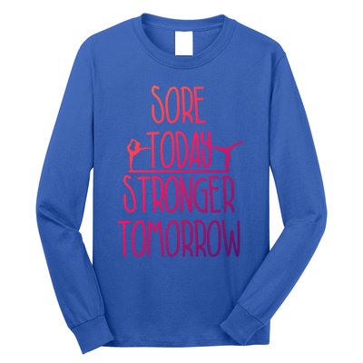 Gymnast Gift Sore Today Stronger Tomorrow Funny Gymnastics Gift Long Sleeve Shirt