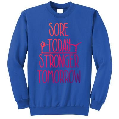 Gymnast Gift Sore Today Stronger Tomorrow Funny Gymnastics Gift Sweatshirt